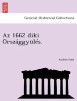 AZ 1662 Diki Orszaggyules. 1249017327 Book Cover