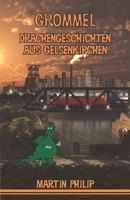 Grömmel - Drachengeschichten aus Gelsenkirchen 3861962659 Book Cover