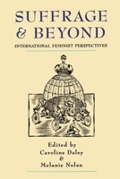 Suffrage and Beyond: International Feminist Perspectives 0814718701 Book Cover