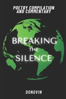 BREAKING THE SILENCE: A POETRY COMPLILATION AND “COMMENTARIES” B09VHCLFGH Book Cover
