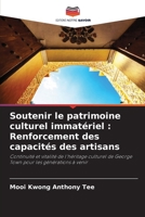 Soutenir le patrimoine culturel immatériel: Renforcement des capacités des artisans (French Edition) 6208162572 Book Cover