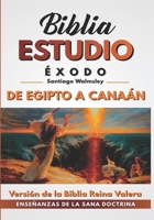 Éxodo: De Egipto a Canaán (Bible Studies) (Spanish Edition) B08JVKFV57 Book Cover
