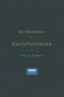 Die Fabrikation Der Kartoffelstarke 1274211824 Book Cover