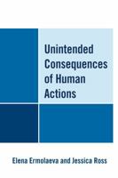 Unintended Consequences of Human Actions 0761854452 Book Cover