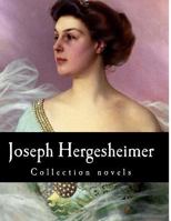 Joseph Hergesheimer, Collection Novels 1500403385 Book Cover