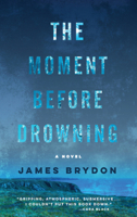 The Moment Before Drowning 1617756253 Book Cover