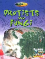 Protists and Fungi (Discovery Channel School Science) 0836833716 Book Cover