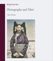 Photography and Tibet 1780236522 Book Cover