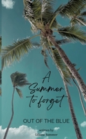 A Summer to forget: Out of the Blue (German Edition) 3347873807 Book Cover