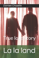 La la land: True love story B09HR73S7G Book Cover