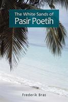 The White Sands of Pasir Poetih 184549296X Book Cover