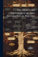 The New York Genealogical and Biographical Record, Volume 39 1147332584 Book Cover