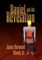 Daniel and the Revelation 1450090206 Book Cover