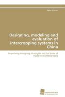 Designing, Modeling and Evaluation of Intercropping Systems in China 3838125789 Book Cover