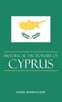 Historical Dictionary of Cyprus (Volume 69) 0810855267 Book Cover