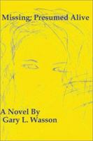 Missing; Presumed Alive 0595177255 Book Cover
