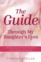 The Guide: Through My Daughter's Eyes B0F172JWQC Book Cover