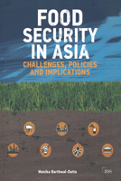 Food Security in Asia: Challenges, Policies and Implications 1138792470 Book Cover