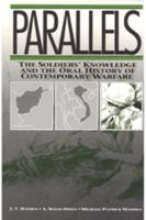 Parallels: The Soldiers' Knowledge and the Oral History of Contemporary Warfare (Communication and Social Order) 0202303926 Book Cover