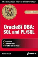 Oracle8i DBA: SQL and PL/SQL Exam Cram (Exam: 1Z0-001) 1588800377 Book Cover