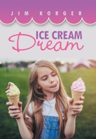Ice Cream Dream 1669857522 Book Cover