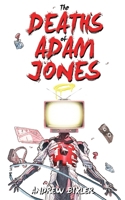 The Deaths of Adam Jones 1737060736 Book Cover