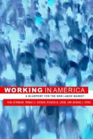 Working in America: A Blueprint for the New Labor Market 0262151057 Book Cover