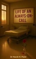 Life of an Always-On-Call Prose and Poetry from the Long Shifts of Emergency Medicine 9373143271 Book Cover