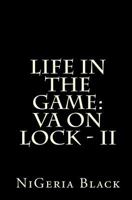 Life in the Game: Va on Lock - II 1511979283 Book Cover