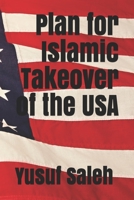 Plan for Islamic Takeover of the USA 1693276453 Book Cover