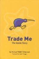 Trade Me: The Inside Story 0986457116 Book Cover