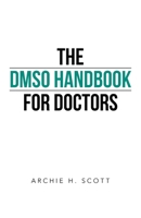 The DMSO Handbook for Doctors 1475997922 Book Cover