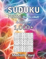 1000+ Sudoku Puzzles Book For Adults Medium Hard Solution: Tons of Challenge and Fun for your Brain, Medium-Hard Level Sudoku for Beginner to Expert, Extra space between Sudoku - (With Solutions in Ba B08R92BXTN Book Cover