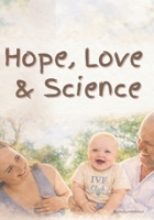 Hope, Love and Science 1764610210 Book Cover