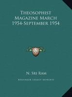 Theosophist Magazine March 1954-September 1954 0766152375 Book Cover