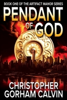 Pendant of God (Artifact Manor) 0985677341 Book Cover