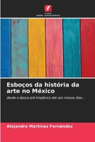 Esboços da história da arte no México (Portuguese Edition) 620700762X Book Cover
