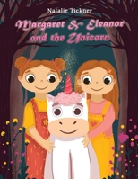 Margaret & Eleanor and the Unicorn 170632636X Book Cover