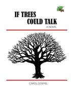 If Trees Could Talk 1453693483 Book Cover