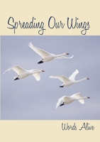 Spreading Our Wings, anthology two 1326975447 Book Cover