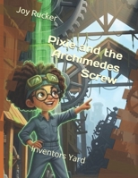 Pixie and the Archimedes Screw: Inventors Yard (Realms of Curoisity) B0G6R82LD1 Book Cover