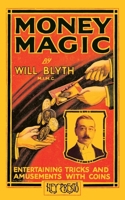 Money Magic (Hey Presto Magic Book): Entertaining Tricks and Amusements with Coins 1909678074 Book Cover