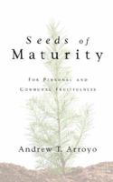Seeds of Maturity 1591605830 Book Cover
