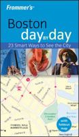 Frommer's Boston Day by Day (Frommer's Day by Day) 0470497661 Book Cover