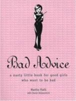 Bad Advice 159609088X Book Cover