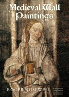 Medieval Wall Paintings in English and Welsh Churches 1843834847 Book Cover