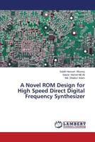 A Novel ROM Design for High Speed Direct Digital Frequency Synthesizer 365956639X Book Cover