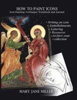 How to Paint Icons: Workbook and journal 171675268X Book Cover