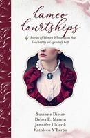 Cameo Courtships: 4 Stories of Women Whose Lives Are Touched by a Legendary Gift 1643520482 Book Cover