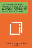 Occasional Papers of Bernice P. Bishop, Museum of Polynesian Ethnology and Natural History, V16, No. 17, March 20, 1942 1258207591 Book Cover